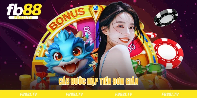 Các bước nạp tiền đơn giản