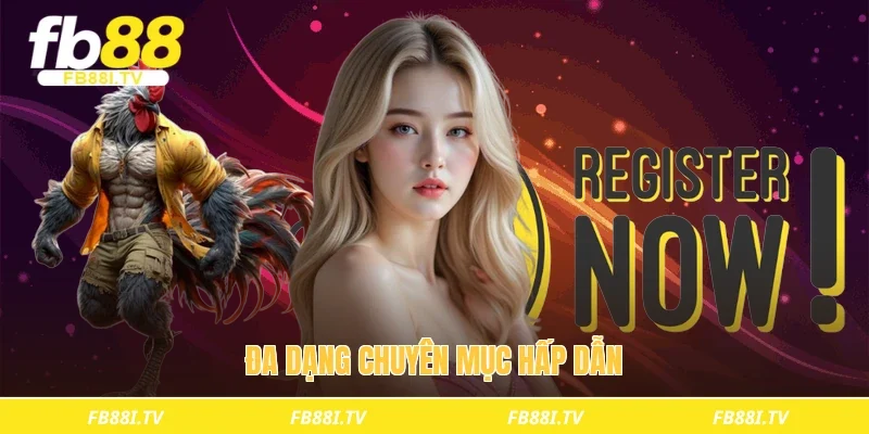 Đa dạng chuyên mục hấp dẫn