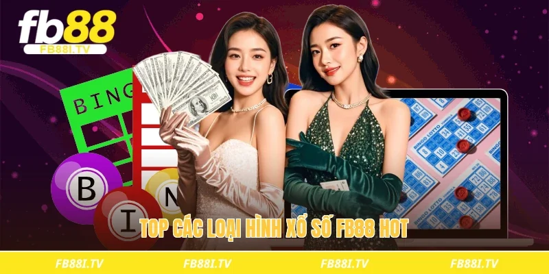 Top các loại hình xổ số fb88 hot